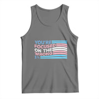 Funny You're Focused On The Wrong 1% Tank Top Bi Transgender LGBT