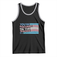 Funny You're Focused On The Wrong 1% Tank Top Bi Transgender LGBT