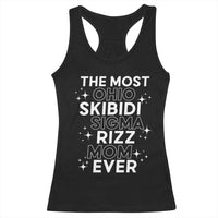 Funny The Most Ohio Skibidi Sigma Rizz Mom Ever Racerback Tank Top Mother's Day