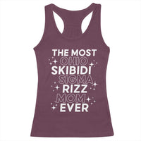 Funny The Most Ohio Skibidi Sigma Rizz Mom Ever Racerback Tank Top Mother's Day