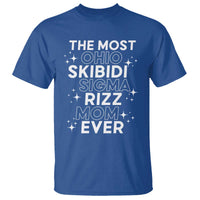 Funny The Most Ohio Skibidi Sigma Rizz Mom Ever T Shirt Mother's Day