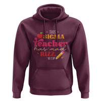 Funny Rizz Teacher Hoodie This Sigma Teacher Has Mad Rizz No Cap