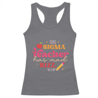 Funny Rizz Teacher Racerback Tank Top This Sigma Teacher Has Mad Rizz No Cap