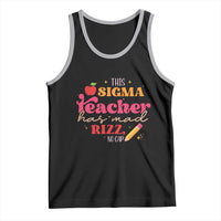 Funny Rizz Teacher Tank Top This Sigma Teacher Has Mad Rizz No Cap