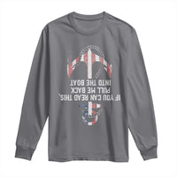 Funny Boating Captain Long Sleeve Shirt If You Can Read This Pull Me Back Into The Boat
