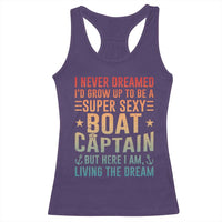 Funny I Never Dreamed Id Grow Up To Be A Sexy Boat Captain Racerback Tank Top Pontoon Boat Captain