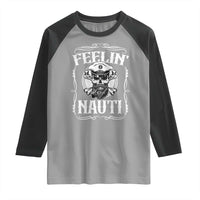 Funny Feelin Nauti Raglan Shirt Boat Captain Pontoon Sailing Sailor Skull