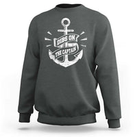 Funny Dibs On The Captain Sweatshirt Boating Boat Lover Vintage Anchor