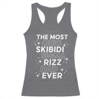 Funny The Most Ohio Skibidi Sigma Rizz Dad Ever Racerback Tank Top Father's Day