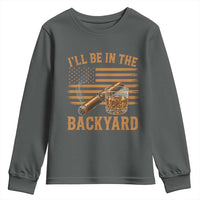 I Will Be In The Backyard Youth Sweatshirt Funny Bourbon Cigar Lover USA Flag