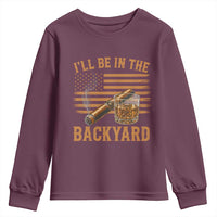 I Will Be In The Backyard Youth Sweatshirt Funny Bourbon Cigar Lover USA Flag