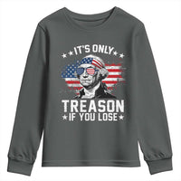 It Is Only Treason If You Lose George Washington Youth Sweatshirt Funny 4th of July Vintage American Flag