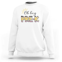Back To School Sweatshirt Oh Hey Pre-K Pencil Preschool - Wonder Print Shop