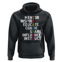 Inspirational Educator Teacher Hoodie Back To School Mentor Coach - Wonder Print Shop