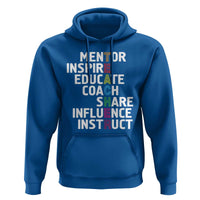 Inspirational Educator Teacher Hoodie Back To School Mentor Coach - Wonder Print Shop