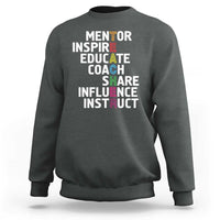 Inspirational Educator Teacher Sweatshirt Back To School Mentor Coach - Wonder Print Shop