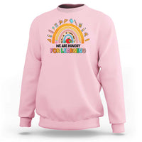 We Are Hungry For Learning Sweatshirt Back To School Rainbow Caterpillar Apple - Wonder Print Shop