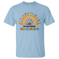 We Are Hungry For Learning T Shirt Back To School Rainbow Caterpillar Apple - Wonder Print Shop