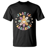 Play Is Learning T Shirt Teachers Inspirational Retro Groovy Daisy - Wonder Print Shop