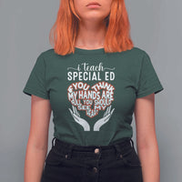 Special Ed Teacher T Shirt For Women If You Think My Hands Are Full You Should See My Heart - Wonder Print Shop