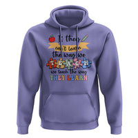 Special Ed Teacher Hoodie We Teach The Way They Learn SPED - Wonder Print Shop