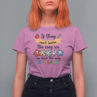 Special Ed Teacher T Shirt For Women We Teach The Way They Learn SPED - Wonder Print Shop