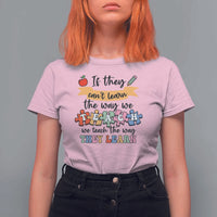 Special Ed Teacher T Shirt For Women We Teach The Way They Learn SPED - Wonder Print Shop