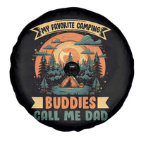 Funny My Favorite Camping Buddies Call Me Dad Spare Tire Cover Camping Father's Day