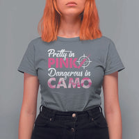 Funny Hunter T Shirt For Women Pretty In Pink Dangerous In Camo Hunting - Wonder Print Shop