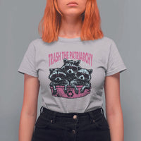 Funny Trash The Patriarchy T Shirt For Women Feral Feminist Racoon - Wonder Print Shop