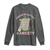Funny Fueled By Matcha And Anxiety Long Sleeve Shirt Matcha Lover - Wonder Print Shop