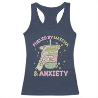 Funny Fueled By Matcha And Anxiety Racerback Tank Top Matcha Lover - Wonder Print Shop