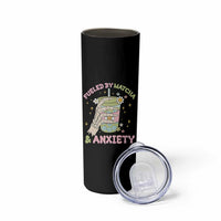 Funny Fueled By Matcha And Anxiety Skinny Tumbler Matcha Lover - Wonder Print Shop