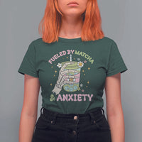 Funny Fueled By Matcha And Anxiety T Shirt For Women Matcha Lover - Wonder Print Shop