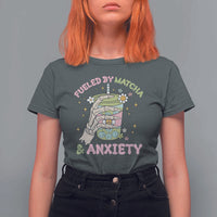 Funny Fueled By Matcha And Anxiety T Shirt For Women Matcha Lover - Wonder Print Shop