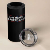 Funny 2 Stroke Motocross Lover 4 in 1 Can Cooler Tumbler Make America 2 Stroke Again