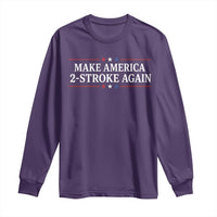 Funny 2 Stroke Motocross Lover Long Sleeve Shirt Make America 2 Stroke Again