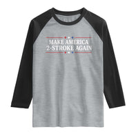 Funny 2 Stroke Motocross Lover Raglan Shirt Make America 2 Stroke Again
