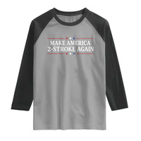 Funny 2 Stroke Motocross Lover Raglan Shirt Make America 2 Stroke Again