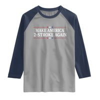 Funny 2 Stroke Motocross Lover Raglan Shirt Make America 2 Stroke Again