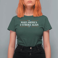 Funny 2 Stroke Motocross Lover T Shirt For Women Make America 2 Stroke Again
