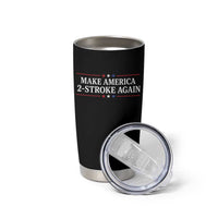 Funny 2 Stroke Motocross Lover Tumbler Cup Make America 2 Stroke Again