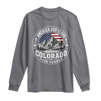 Colorado 150 America 250 Years Long Sleeve Shirt Colorado Sesquicentennial Anniversary 1876 2026