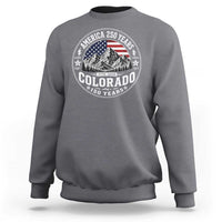 Colorado 150 America 250 Years Sweatshirt Colorado Sesquicentennial Anniversary 1876 2026