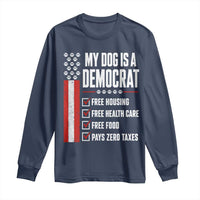 My Dog Is A Democrat Long Sleeve Shirt Funny Political Dog Owner