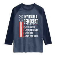 My Dog Is A Democrat Raglan Shirt Funny Political Dog Owner