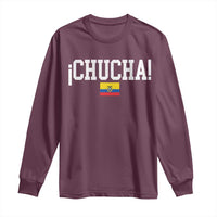 Chucha Funny Ecuadorian Slang Ecuador Flag Latino Saying Long Sleeve Shirt