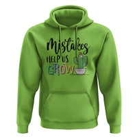Mistakes Help Us Grow Hoodie First Day Of School Cactus - Wonder Print Shop