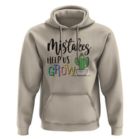 Mistakes Help Us Grow Hoodie First Day Of School Cactus - Wonder Print Shop