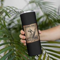 Shaka Zulu Skinny Tumbler King of Zulu Kingdom Indigenous African Tribe